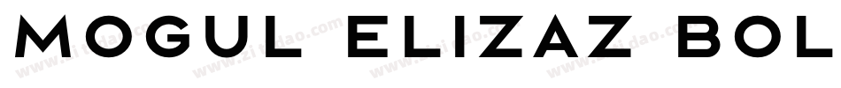 Mogul Elizaz Bold字体转换